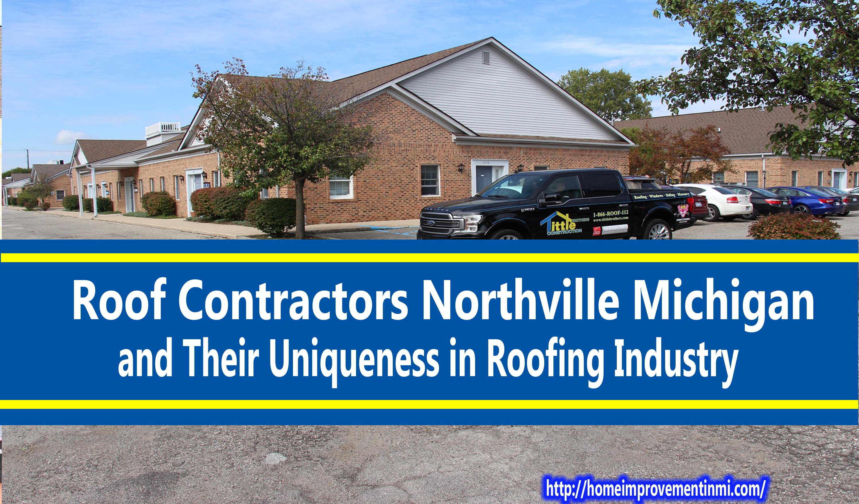 Roof Contractors Northville Michigan and Their Uniqueness in Roofing Industry