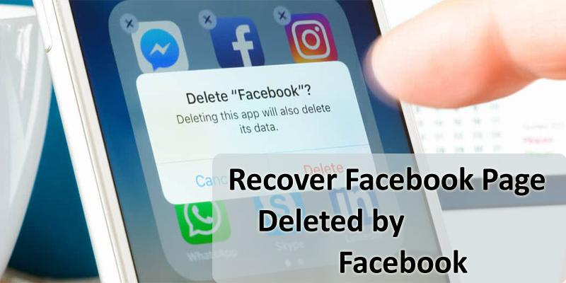 How To Recover Facebook Page Deleted By Facebook