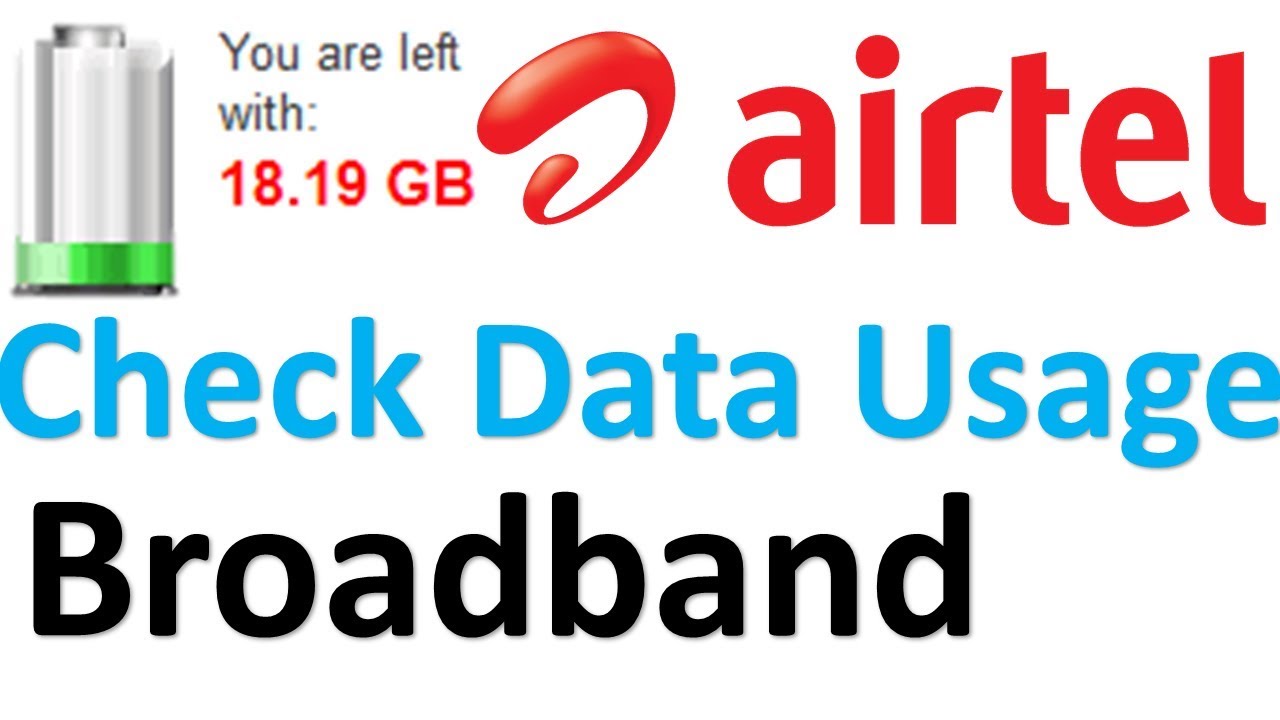 How To Check Your Airtel Broadband Usage