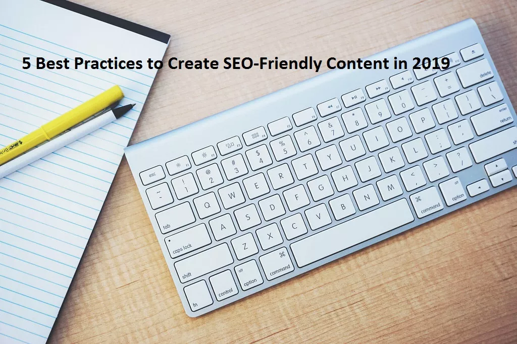 Best Practices to Create SEO-Friendly Content