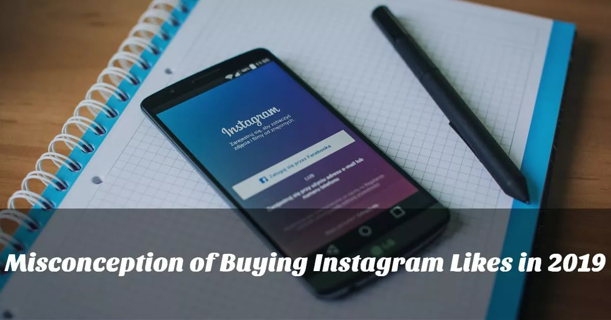 Misconception of Buying Instagram Likes in 2019