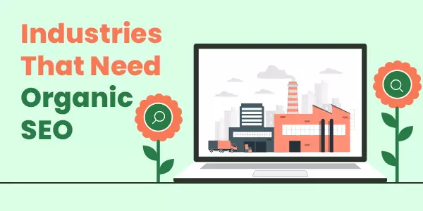 Organic Search Visibility in Competitive Industries